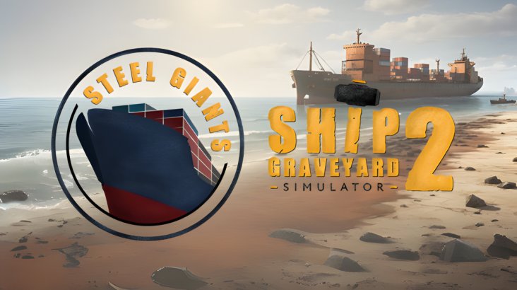 Ship Graveyard Simulator 2 — Steel Giants DLC