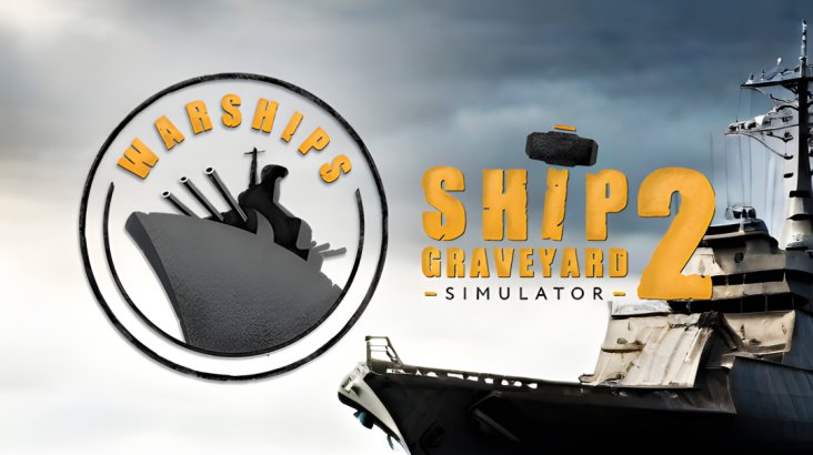 Ship Graveyard Simulator 2 — Warships DLC