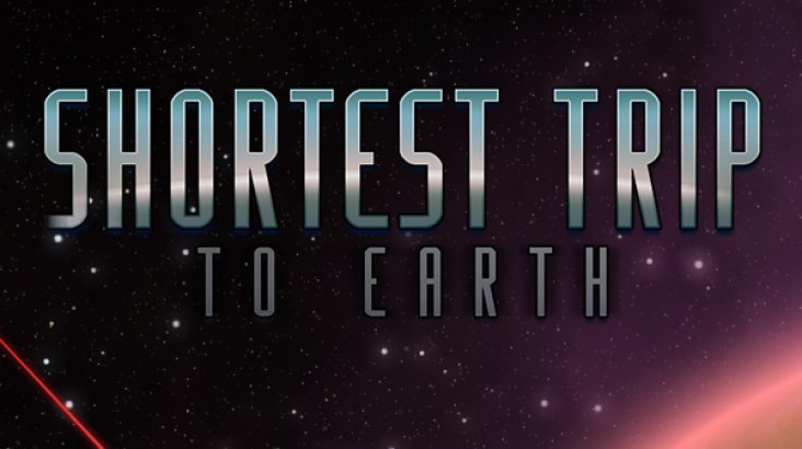 Shortest Trip to Earth