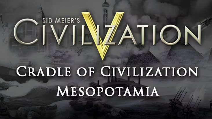 Sid Meier’s Civilization V: Cradle of Civilization Mesopotamia