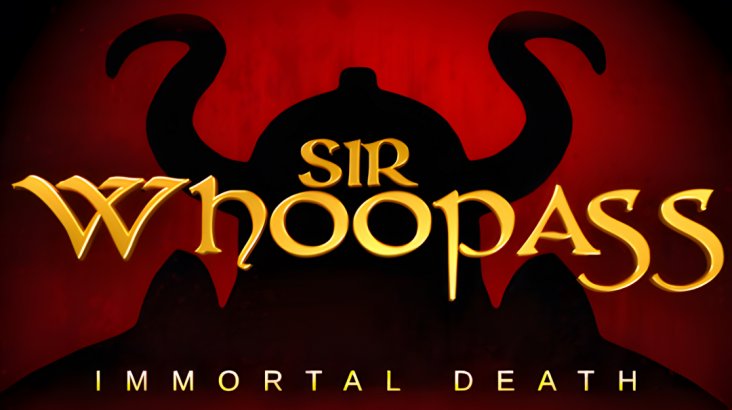 Sir Whoopass™: Immortal Death