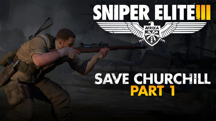 Sniper Elite 3 Save Churchill Part 1: In Shadows