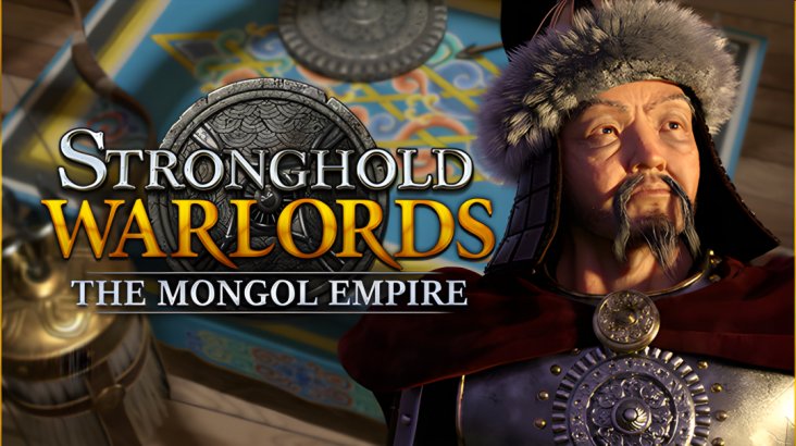 Stronghold: Warlords — The Mongol Empire Campaign