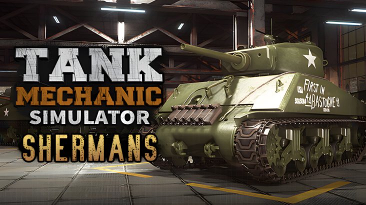 Tank Mechanic Simulator — Shermans