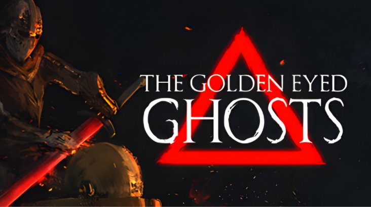 The Golden Eyed Ghosts