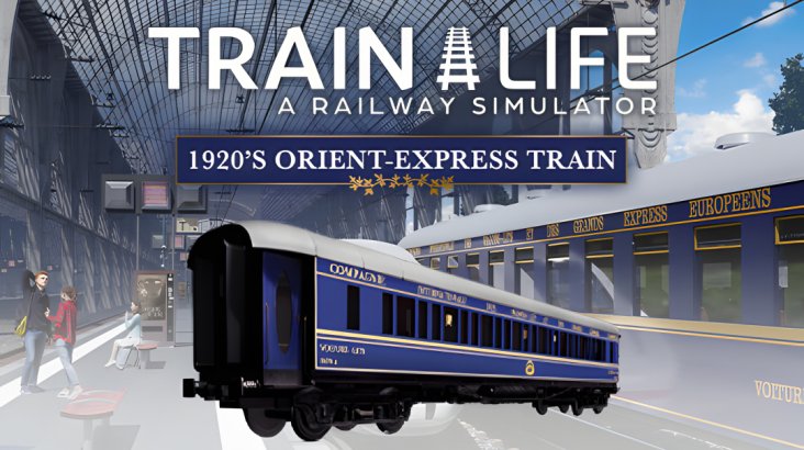 Train Life — 1920’s Orient-Express Train