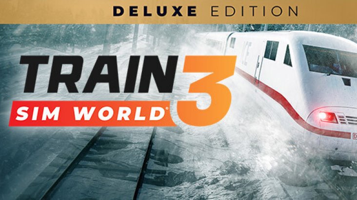 Train Sim World 3 — Deluxe Edition
