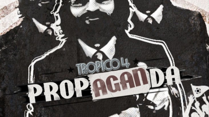 Tropico 4 – Propaganda!