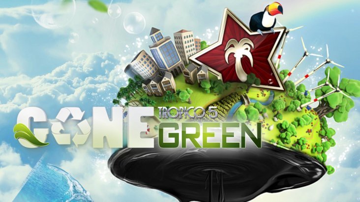 Tropico 5 — Gone Green