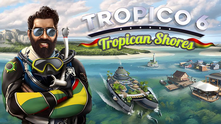 Tropico 6 — Tropican Shores