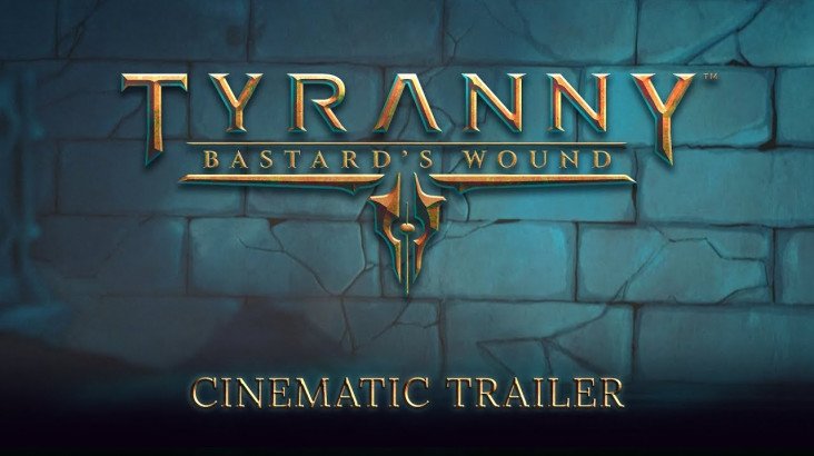 Tyranny — Bastard’s Wound