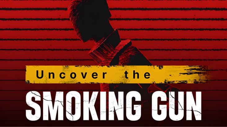 Uncover the Smoking Gun