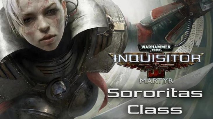 Warhammer 40,000: Inquisitor — Martyr — Sororitas Class