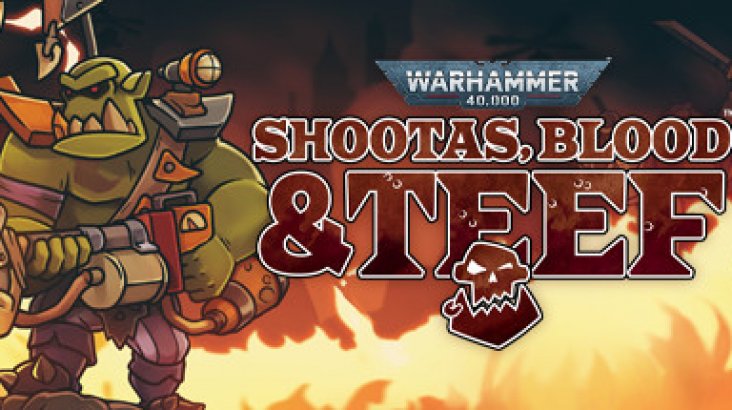 Warhammer 40,000: Shootas, Blood & Teef
