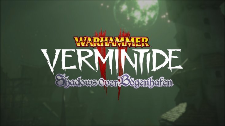 Warhammer: Vermintide 2 — Shadows Over Bogenhafen